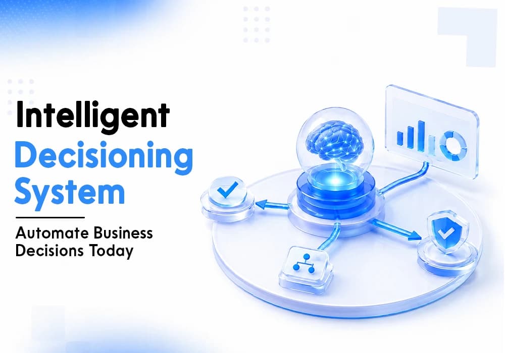 Intelligent Decisioning System